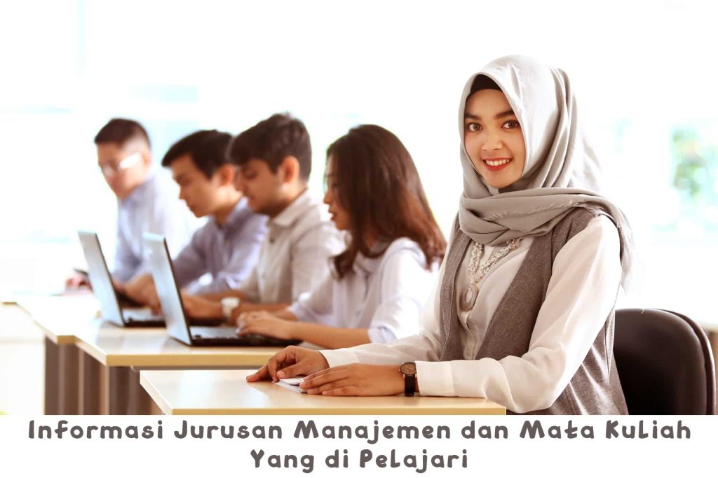 Informasi Jurusan Manajemen dan Mata Kuliah Yang di Pelajarii